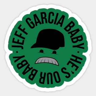 Jeff Garcia Baby He's Our Baby Sticker